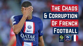 The Chaos & Corruption of French Football