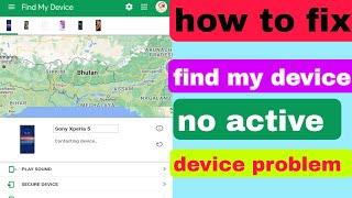 how to fix find my device no active device problem 2023 | find my device not working problem