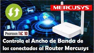 Cómo controlar el Ancho de Banda de los conectados al ROUTER MERCUSYS CANTV