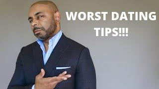 10 Worst Men's Dating Tips And Advice