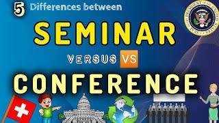Seminar vs Conference Differences Between