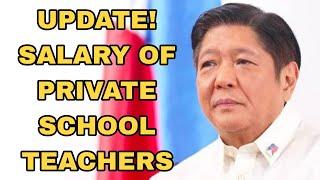 SALARY UPDATES FOR PRIVATE SCHOOL TEACHERS