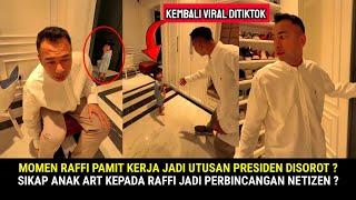 KEMBALI VIRAL! SIKAP ANAK ART KE RAFFI JD PERBINCANGAN NETIZEN? SKP RAFFI PAMIT KERJA CURI ATENSI ?