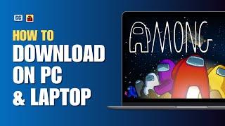 How To Download Among Us on PC | How to Install Among Us on PC or Laptop (2024)