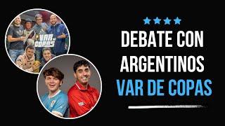 EL AGUANTE - DEBATE CON ARGENTINOS DE VAR DE COPAS