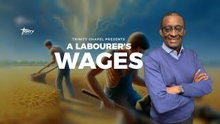 A Labourer's Wages - Pastor Yemi Odusolu - 2024-12-15