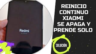 Xiaomi se apaga y enciende solo - Reinicio continuo