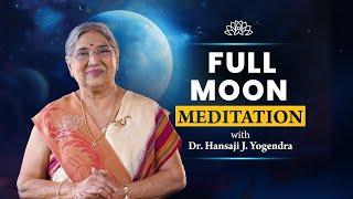 Full Moon Meditation Live | The Yoga Institute - Dr. Hansaji Yogendra