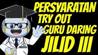 PPPK 10#: PERSYARATAN TRY OUT GURU DARING JILID III