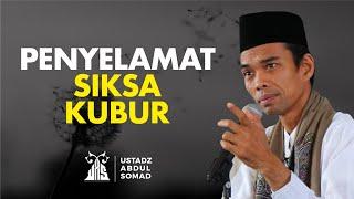 Amalan yang Akan Menyelamatkan Kamu dari Azab dan Siksa Kubur - Ustadz Abdul Somad | religiOne