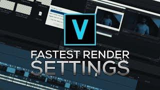 The Fastest Rendering Settings in Vegas Pro 15