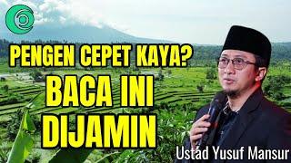 PENGEN CEPET KAYA?BACA INI! || USTAD YUSUF MANSUR || CERAMAH USTAD