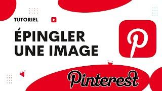 Comment épingler une image sur Pinterest