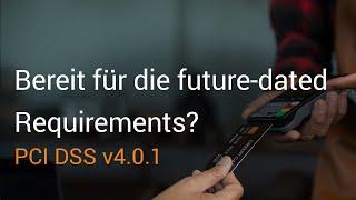 PCI DSS v4.0.1: Bereit für future-dated Requirements? (usd Webinaraufzeichnung)