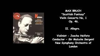 MAX BRUCH - "Scottish Fantasy", Orchestra and Violin, Op. 46 - Heifetz/Sargent/New London Symphony