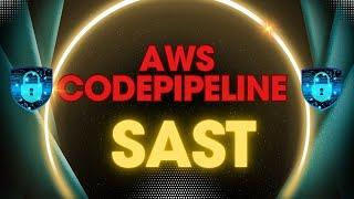 AWS Codepipeline Static application security testing