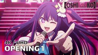 Oshi no Ko - Opening 1 【Idol】 4K / UHD Creditless | CC