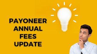 Payoneer new annual fees policy