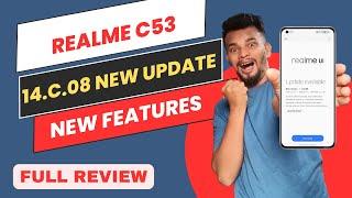 Realme C53 July 2024 New Stable Update 14.C.08 | Realme C53 Android 14 New Update features