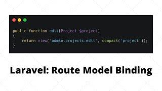 Laravel Route Model Binding: Default, Custom and Laravel 7
