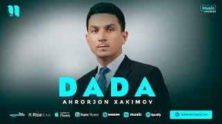 Ahrorjon Xakimov - Dada (audio 2023)