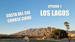 COSTA DEL SOL GOLF COURSE GUIDE EP. 1 - Mijas Golf Los Lagos