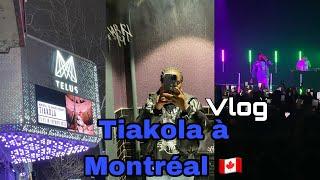 VLOG : CONCERT TIAKOLA À MONTRÉAL 🫶