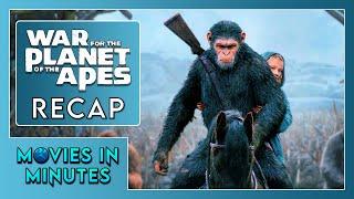War for the Planet of the Apes in Minutes | Recap