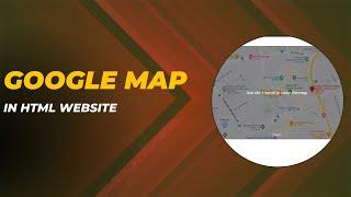 How to add google map in HTML website