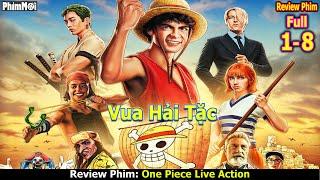 [Review Phim] Vua Hải Tặc Full 1 - 8 | One Piece Live Action Phần 1 | Phim Hot Nhất 2023