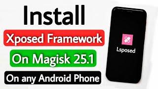 Install Xposed Framework/Lsposed On Any Android Phone | Module Suspended Zygisk Enabled. Magisk 25.1