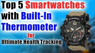 Best Thermometer Smartwatches With Ambient Temperature Sensor #wearholic #smartwatches