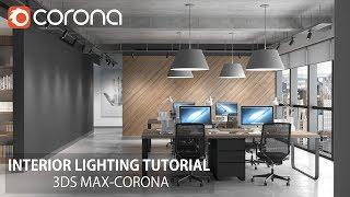 3ds Max- Corona Renderer- Interior Lighting & Rendering