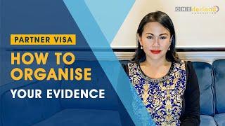 Partner Visa 2022 - How to organise your evidence