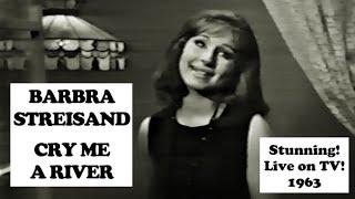 Barbra Streisand's stunning version of "Cry Me a River", live on TV, 1963 (improved audio)