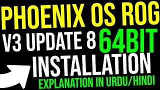 PhoenixOS: ROG V3 Update 8 64BIT installation Explanation in URDU/HINDI (GET Stable 60FPS)