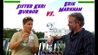 Ex Catholic Nun Keri Burnor speaks to Erik Markham Secrets Revealed!!! Part 1