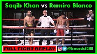 Saqib Khan vs Ramiro Blanco - FULL FIGHT  - TM14 & Mo Prior Promotions (03/06/23)