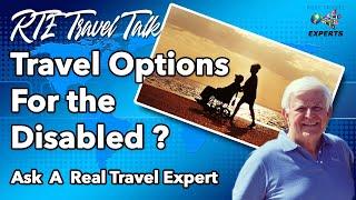 Travel Options for the Disabled | Ask a Real Travel Expert