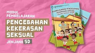 Modul Pembelajaran Pencegahan Kekerasan Seksual Jenjang SD