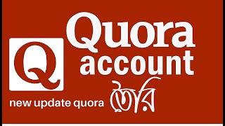 how to create professional quora account,explin quora details new update