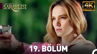 Bugünün Saraylısı 19.Bölüm | Ultra HD 4K