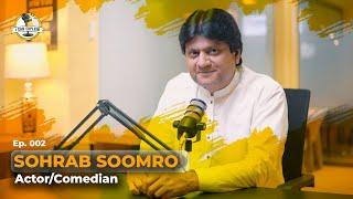 Sohrab Soomro Podcast with Shahid Iqbal Samo | ICE Sindh Ep. 002 | Ft. Sohrab Soomro