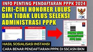 PENTING !! CONTOH HONORER LULUS DAN TIDAK LULUS SELEKSI ADMINISTRASI PPPK 2024 TAHAP 1 DAN TAHAP 2