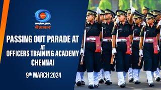 Passing Out Parade at Officers Training Academy, Chennai | 9th March 2024