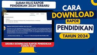 TERBARU! CARA DOWNLOAD RAPOR PENDIDIKAN TAHUN 2024