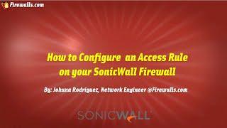 SonicWall Gen 7: How To Create a Firewall Policy