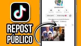 Como Hacer Público El REPOST en TIKTOK