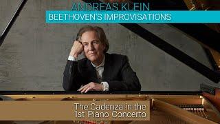 BEETHOVEN'S IMPROVISATIONEN: Die Kadenz im ersten Klavierkonzert - Pianist Andreas Klein