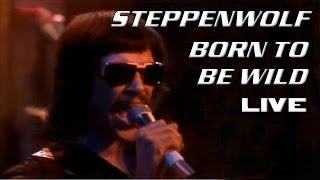 BORN TO BE WILD Steppenwolf - live